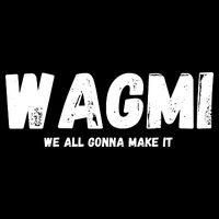 WAGMI We ALL Gonna Make It, Crypto And NFT, Cryptocurrency Button