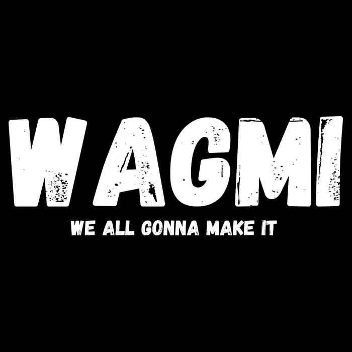 WAGMI We ALL Gonna Make It, Crypto And NFT, Cryptocurrency Button