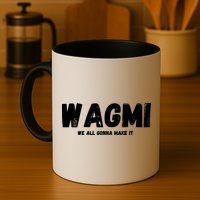 WAGMI We ALL Gonna Make It, Crypto And NFT, Cryptocurrency Mug