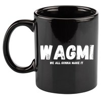 WAGMI We ALL Gonna Make It, Crypto And NFT, Cryptocurrency 11oz C Handle Ceramic Mug