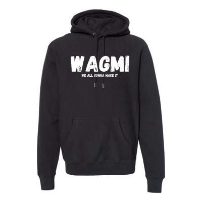 WAGMI We ALL Gonna Make It, Crypto And NFT, Cryptocurrency Premium Hoodie