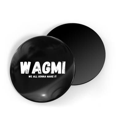 WAGMI We ALL Gonna Make It, Crypto And NFT, Cryptocurrency Magnet