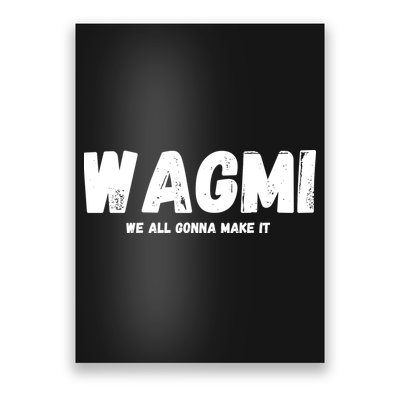 WAGMI We ALL Gonna Make It, Crypto And NFT, Cryptocurrency Poster