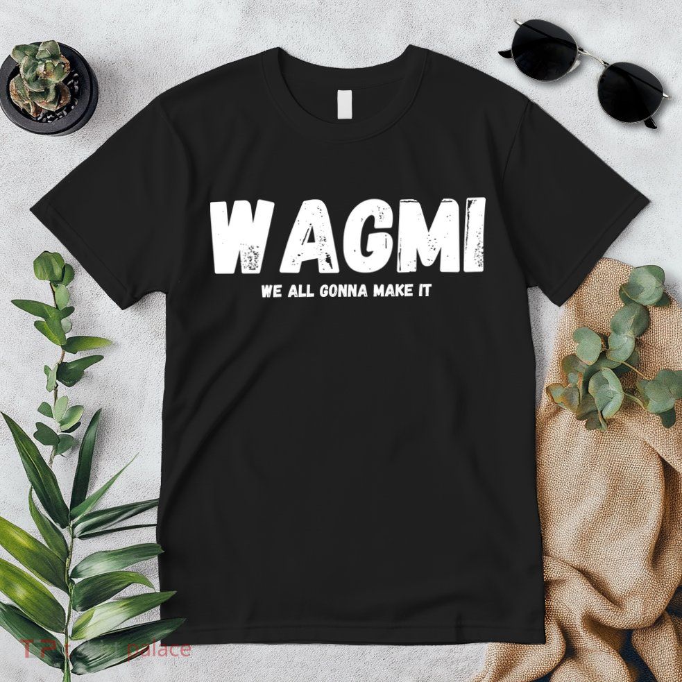 WAGMI We ALL Gonna Make It, Crypto And NFT, Cryptocurrency Premium T-Shirt