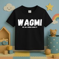 WAGMI We ALL Gonna Make It, Crypto And NFT, Cryptocurrency Toddler T-Shirt