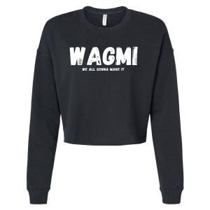 WAGMI We ALL Gonna Make It, Crypto And NFT, Cryptocurrency Cropped Pullover Crew