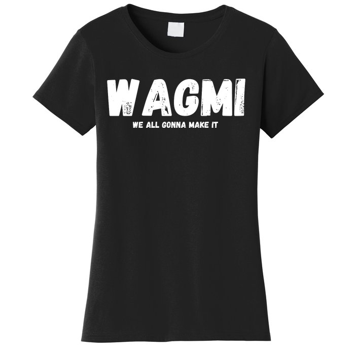 WAGMI We ALL Gonna Make It, Crypto And NFT, Cryptocurrency Women's T-Shirt