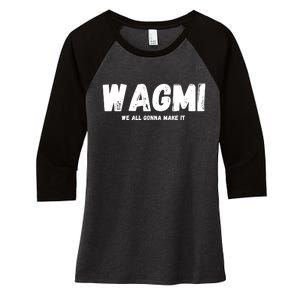 WAGMI We ALL Gonna Make It, Crypto And NFT, Cryptocurrency Women's Tri-Blend 3/4-Sleeve Raglan Shirt