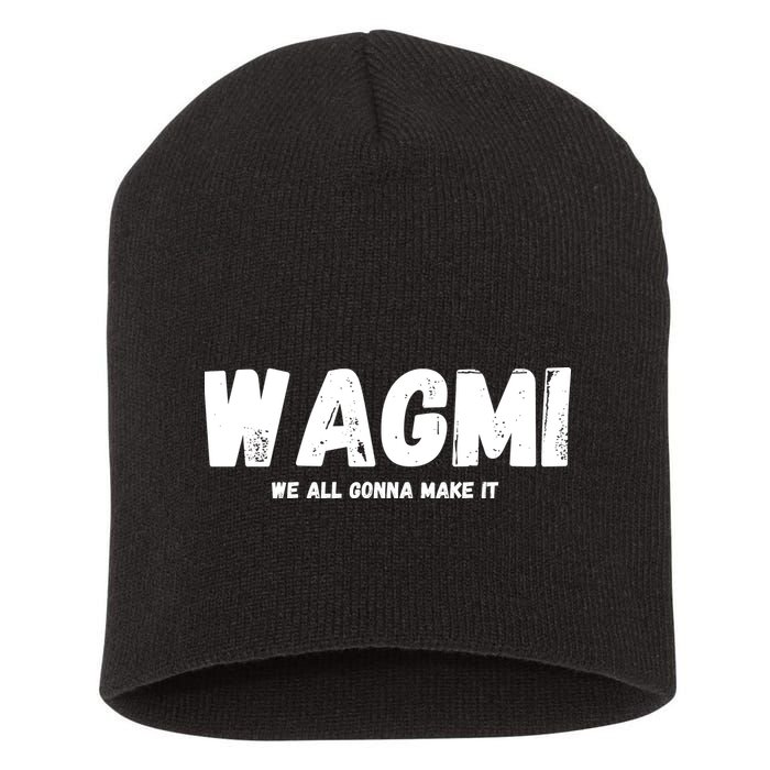 WAGMI We ALL Gonna Make It, Crypto And NFT, Cryptocurrency Short Acrylic Beanie