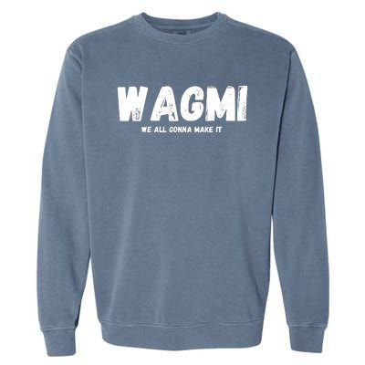 WAGMI We ALL Gonna Make It, Crypto And NFT, Cryptocurrency Garment-Dyed Sweatshirt