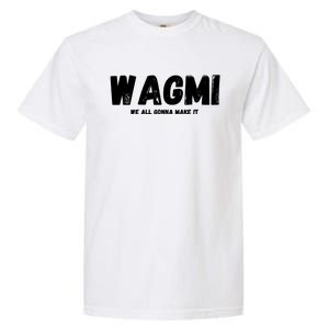 WAGMI We ALL Gonna Make It, Crypto And NFT, Cryptocurrency Garment-Dyed Heavyweight T-Shirt