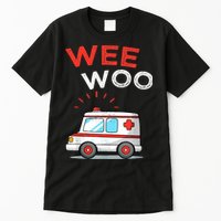Wee Woo Ambulance Amr Funny Ems Emt Paramedic Tall T-Shirt
