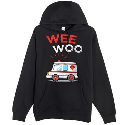 Wee Woo Ambulance Amr Funny Ems Emt Paramedic Premium Pullover Hoodie
