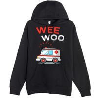 Wee Woo Ambulance Amr Funny Ems Emt Paramedic Premium Pullover Hoodie