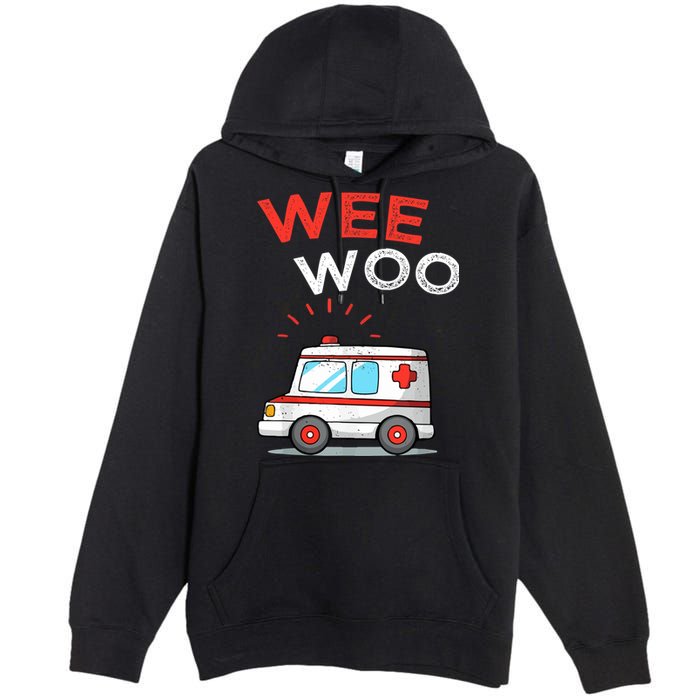 Wee Woo Ambulance Amr Funny Ems Emt Paramedic Premium Pullover Hoodie