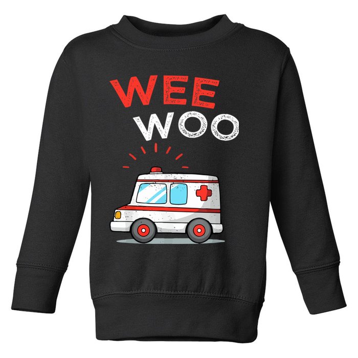 Wee Woo Ambulance Amr Funny Ems Emt Paramedic Toddler Sweatshirt