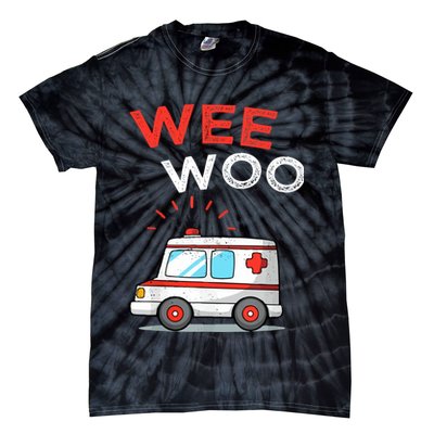 Wee Woo Ambulance Amr Funny Ems Emt Paramedic Tie-Dye T-Shirt