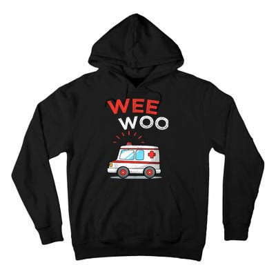Wee Woo Ambulance Amr Funny Ems Emt Paramedic Tall Hoodie