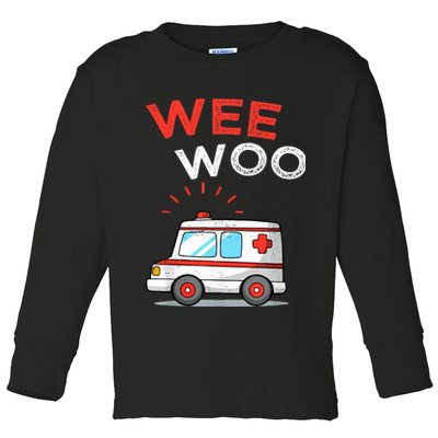 Wee Woo Ambulance Amr Funny Ems Emt Paramedic Toddler Long Sleeve Shirt