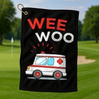 Wee Woo Ambulance Amr Funny Ems Emt Paramedic Golf Towel