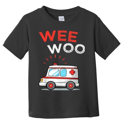 Wee Woo Ambulance Amr Funny Ems Emt Paramedic Toddler T-Shirt