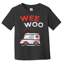 Wee Woo Ambulance Amr Funny Ems Emt Paramedic Toddler T-Shirt