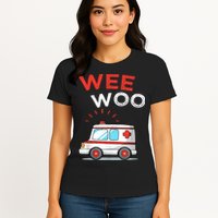 Wee Woo Ambulance Amr Funny Ems Emt Paramedic Womens T-Shirt