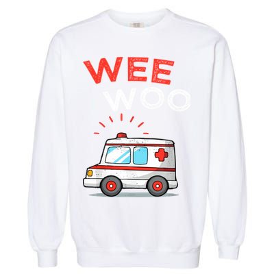 Wee Woo Ambulance Amr Funny Ems Emt Paramedic Garment-Dyed Sweatshirt