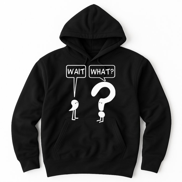 Wait, What Apostrophe Question Mark Funny English Teacher Hoodie