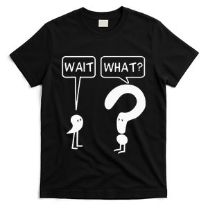 Wait, What Apostrophe Question Mark Funny English Teacher T-Shirt