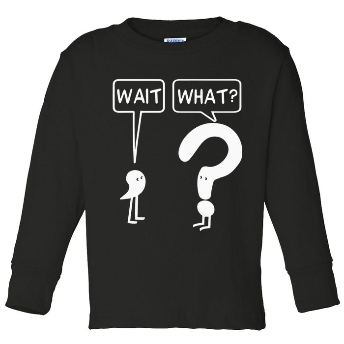 Wait, What Apostrophe Question Mark Funny English Teacher Toddler Long Sleeve Shirt