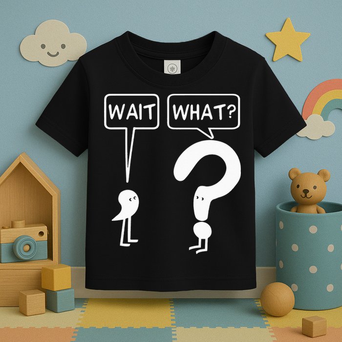 Wait, What Apostrophe Question Mark Funny English Teacher Toddler T-Shirt