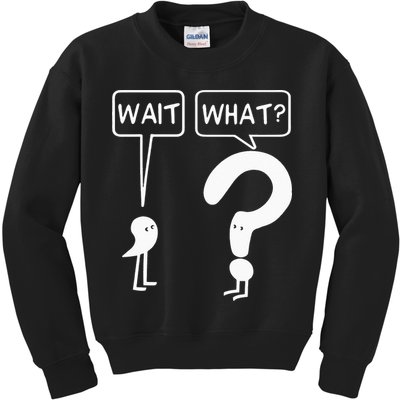 Wait, What Apostrophe Question Mark Funny English Teacher Kids Sweatshirt