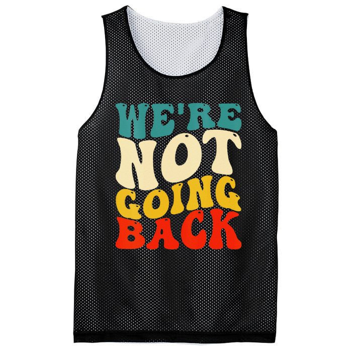 Women We Are Not Going Back Vote Kamala Harris For President 2024 Gift Mesh Reversible Basketball Jersey Tank