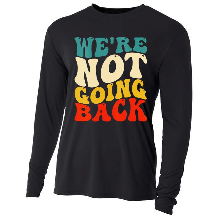 Women We Are Not Going Back Vote Kamala Harris For President 2024 Gift Cooling Performance Long Sleeve Crew