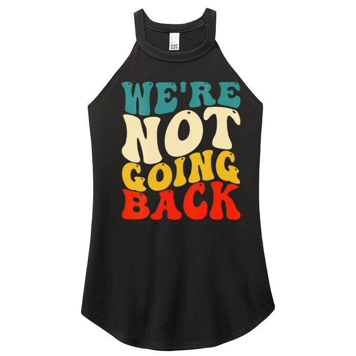 Women We Are Not Going Back Vote Kamala Harris For President 2024 Gift Women's Perfect Tri Rocker Tank