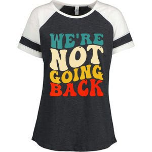 Women We Are Not Going Back Vote Kamala Harris For President 2024 Gift Enza Ladies Jersey Colorblock Tee