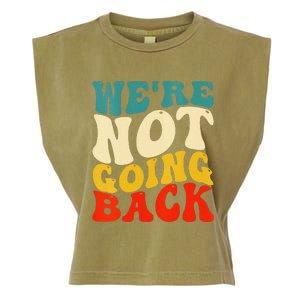 Women We Are Not Going Back Vote Kamala Harris For President 2024 Gift Garment-Dyed Women's Muscle Tee