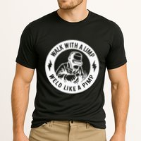 Walk With A Limp Weld Like A Pimp Performance Shirt