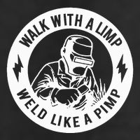 Walk With A Limp Weld Like A Pimp Premium Pullover Hoodie