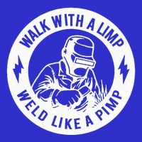 Walk With A Limp Weld Like A Pimp Toddler Sweatshirt