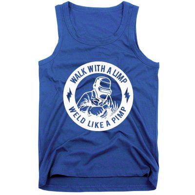Walk With A Limp Weld Like A Pimp Tank Top
