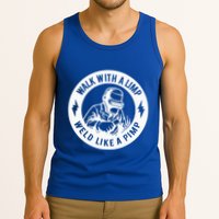 Walk With A Limp Weld Like A Pimp Tank Top