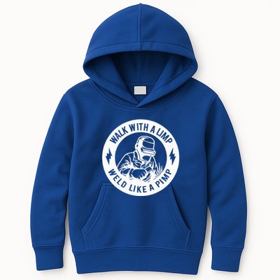 Walk With A Limp Weld Like A Pimp Kids Hoodie