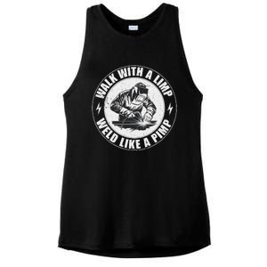 Walk With A Limp Weld Like A Pimp Funny Welding Welder Ladies PosiCharge Tri-Blend Wicking Tank