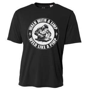 Walk With A Limp Weld Like A Pimp Funny Welding Welder Cooling Performance Crew T-Shirt