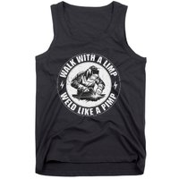 Walk With A Limp Weld Like A Pimp Funny Welding Welder Tank Top