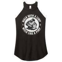 Walk With A Limp Weld Like A Pimp Funny Welding Welder Women's Perfect Tri Rocker Tank