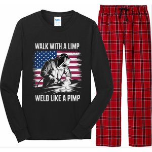 Walk With A Limp Weld Like A Pimp Welding Welder Long Sleeve Pajama Set