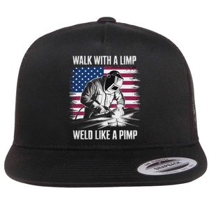 Walk With A Limp Weld Like A Pimp Welding Welder Flat Bill Trucker Hat